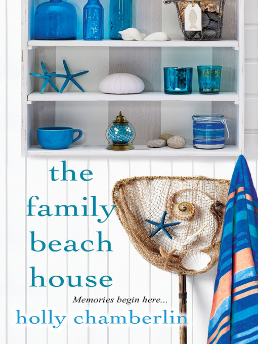 Title details for The Family Beach House by Holly Chamberlin - Wait list